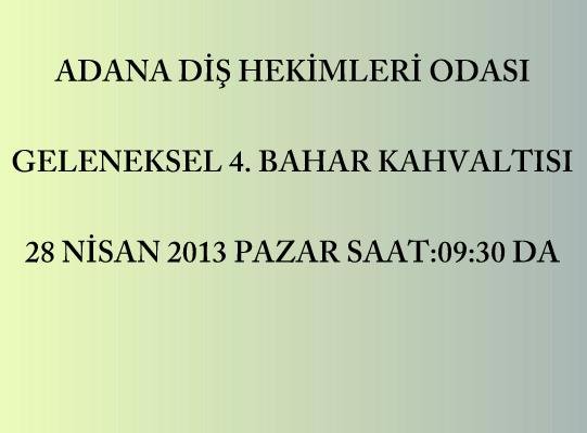 ADANA DİŞ HEKİMLERİ ODASI BAHAR KAHVALTISI